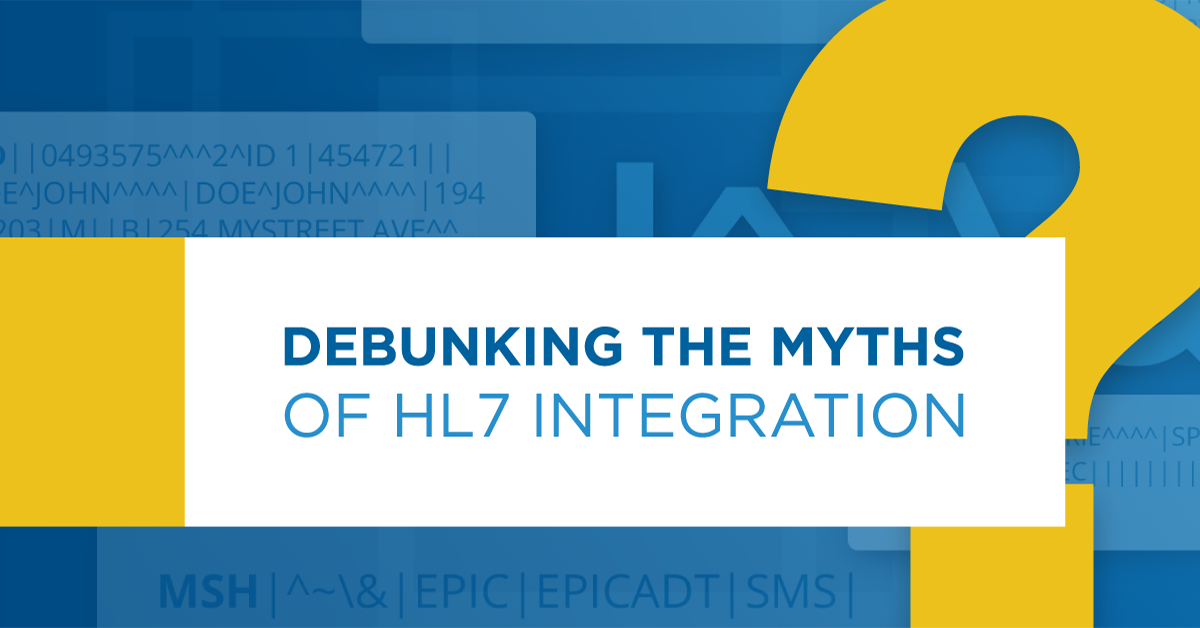 Debunking the myths of HL7 integration