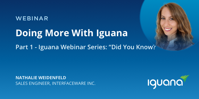 Webinar - Doing More With Iguana