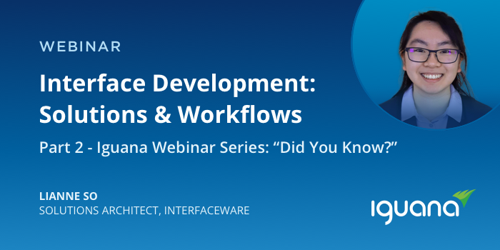 Webinar - Interface Development Solutions & Workflows